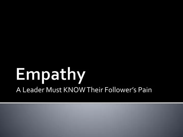 a leader must know their follower s pain