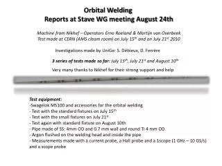 Orbital Welding Reports at Stave WG meeting August 24th