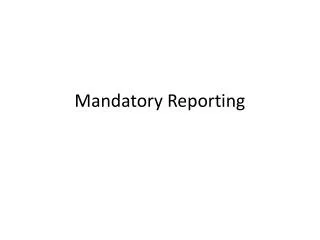 Mandatory Reporting