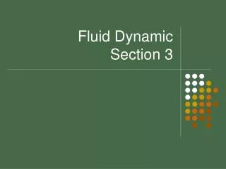 Fluid Dynamic Section 3