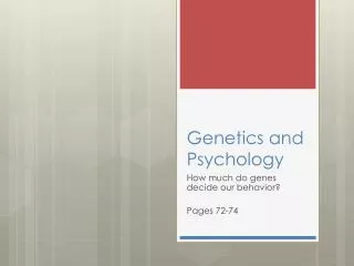 Genetics and Psychology