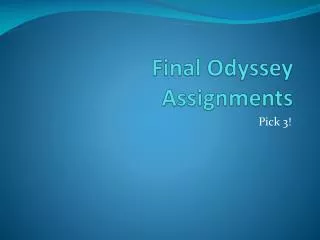 Final Odyssey Assignments