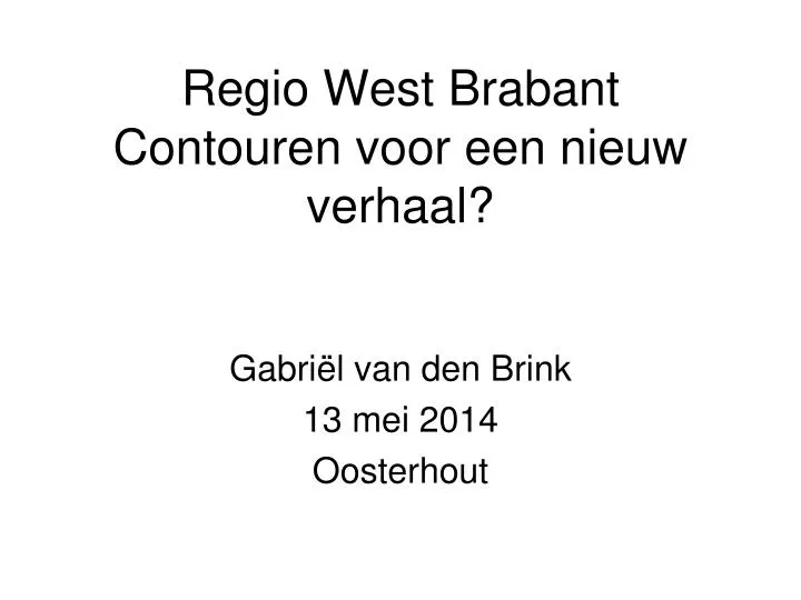 regio west brabant contouren voor een nieuw verhaal