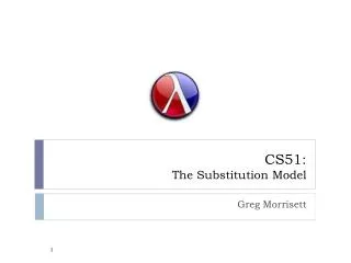 CS51: The Substitution Model