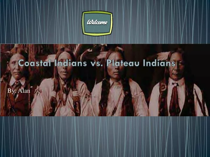coastal indians vs plateau indians