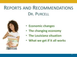 Reports and Recommendations Dr. Purcell