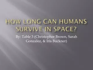 How long can humans survive in space?