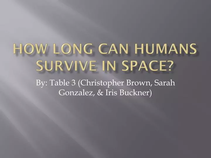 how long can humans survive in space