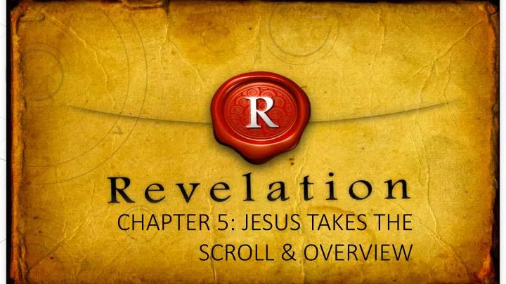 chapter 5 jesus takes the scroll overview