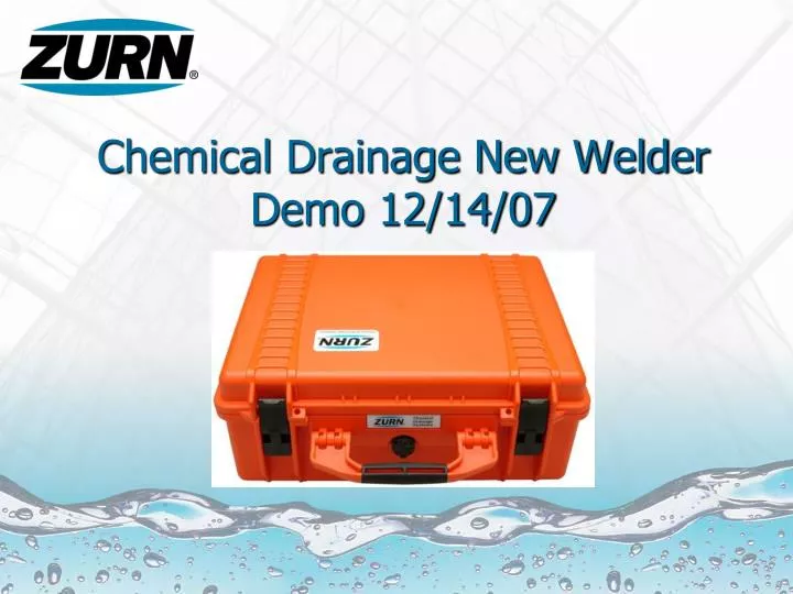 chemical drainage new welder demo 12 14 07