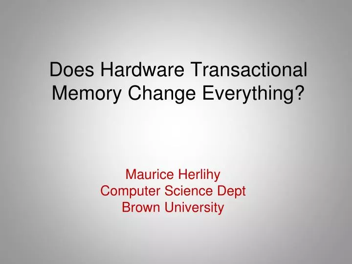 does hardware transactional memory change everything