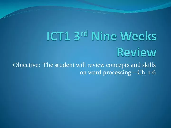 ict1 3 rd nine weeks review