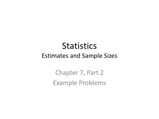 Statistics Estimates and Sample Sizes