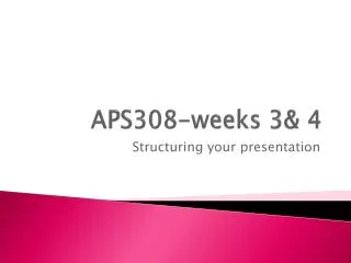 APS308- weeks 3&amp; 4
