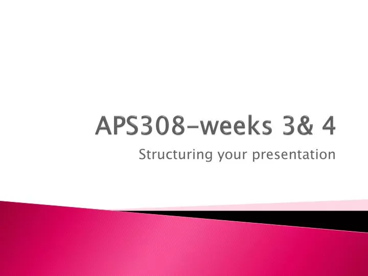 aps308 weeks 3 4