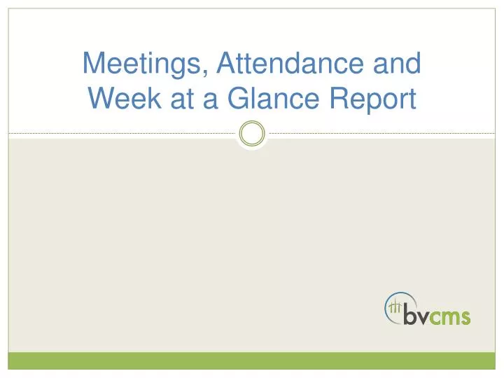 meetings attendance and week at a glance report