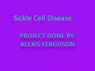 Sickle Cell Disease