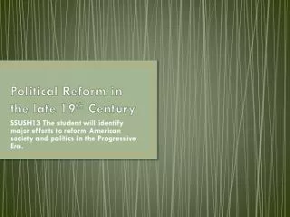 Political Reform in the late 19 th Century