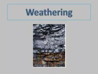 Weathering