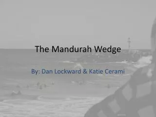 The Mandurah Wedge