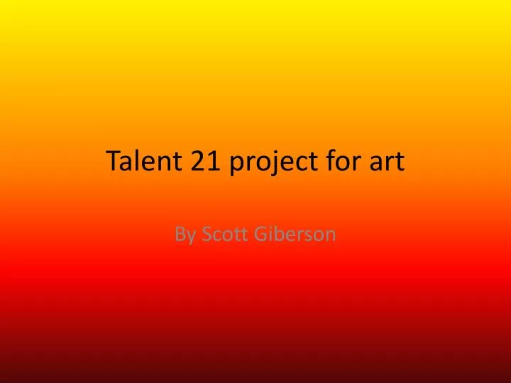 talent 21 project for art