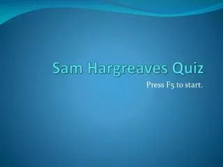 Sam Hargreaves Quiz