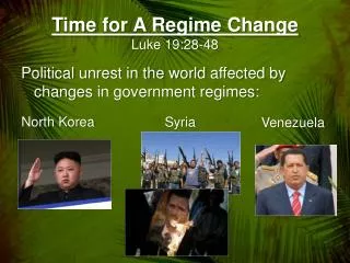 Time for A Regime Change Luke 19:28-48
