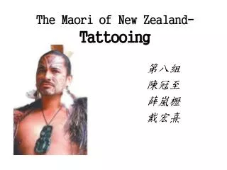 The Maori of New Zealand- Tattooing