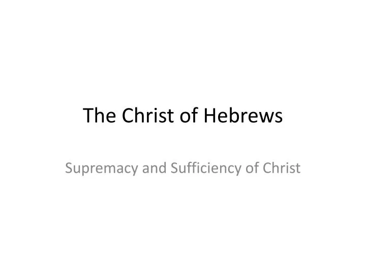 the christ of hebrews