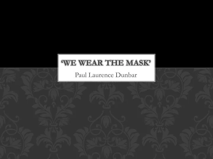 we wear the mask