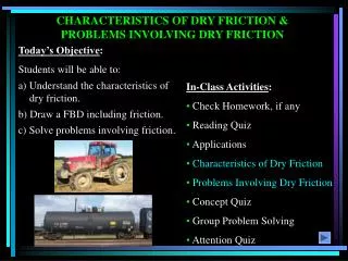 CHARACTERISTICS OF DRY FRICTION &amp; PROBLEMS INVOLVING DRY FRICTION
