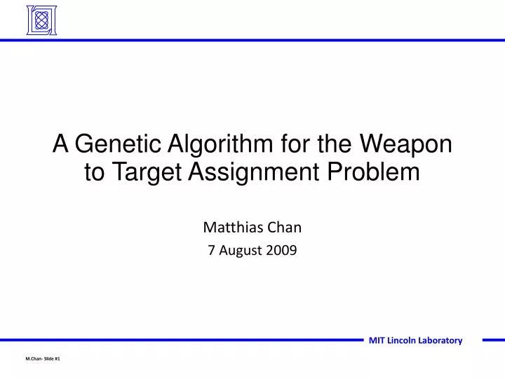 a genetic algorithm for the weapon to target assignment problem