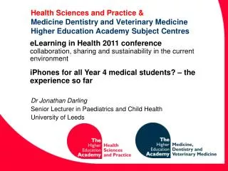 Dr Jonathan Darling Senior Lecturer in Paediatrics and Child Health University of Leeds