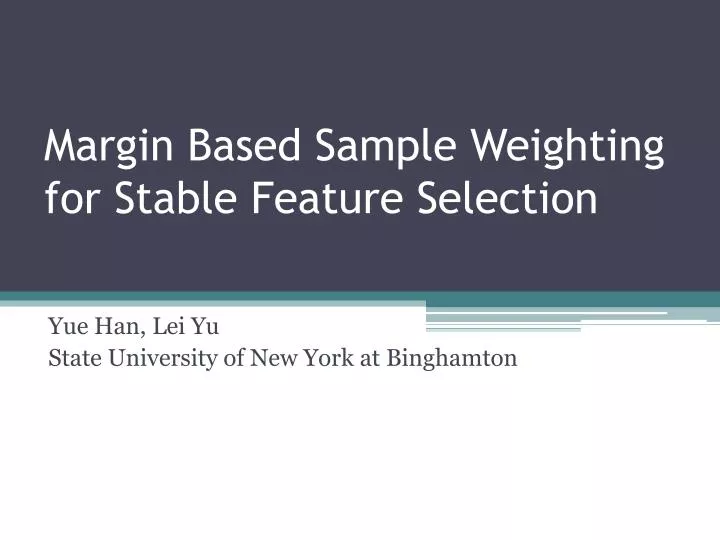 margin based sample weighting for stable feature selection