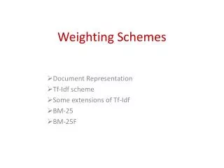 Weighting Schemes