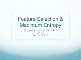Feature Selection &amp; Maximum Entropy