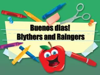 Buenos dias ! Blythers and Rainge rs