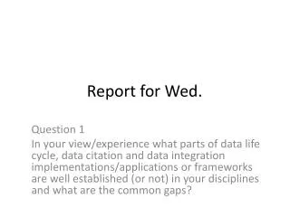 Report for Wed.