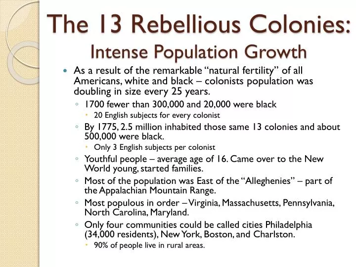 the 13 rebellious colonies intense population growth