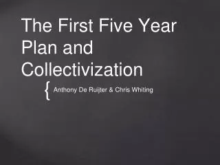 The First Five Year Plan and Collectivization