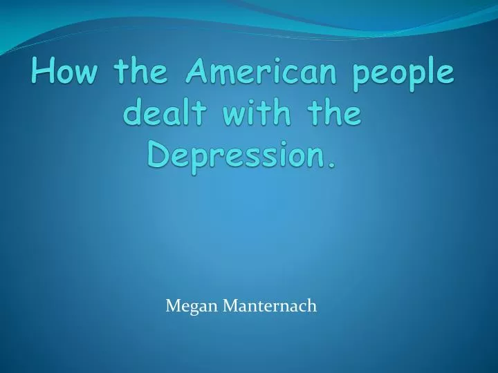 how the american people dealt with the depression