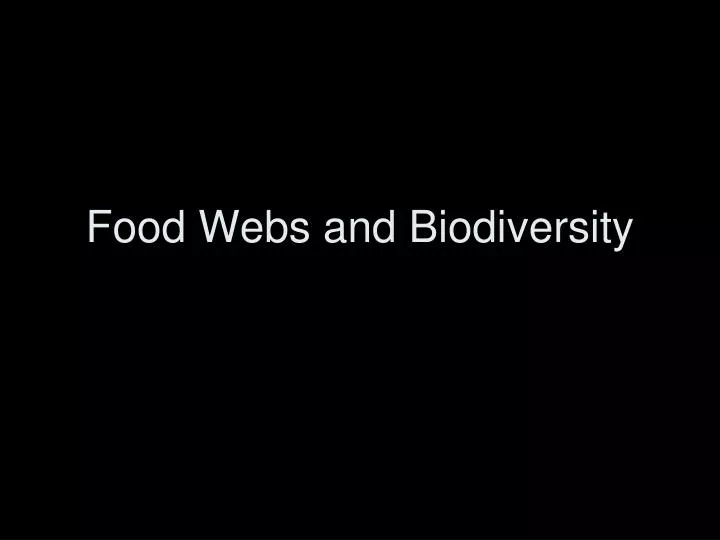 food webs and biodiversity
