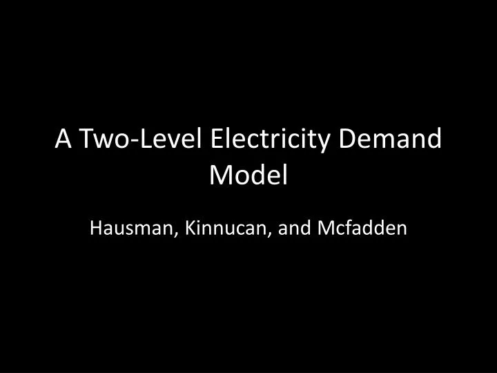 a two level electricity demand model