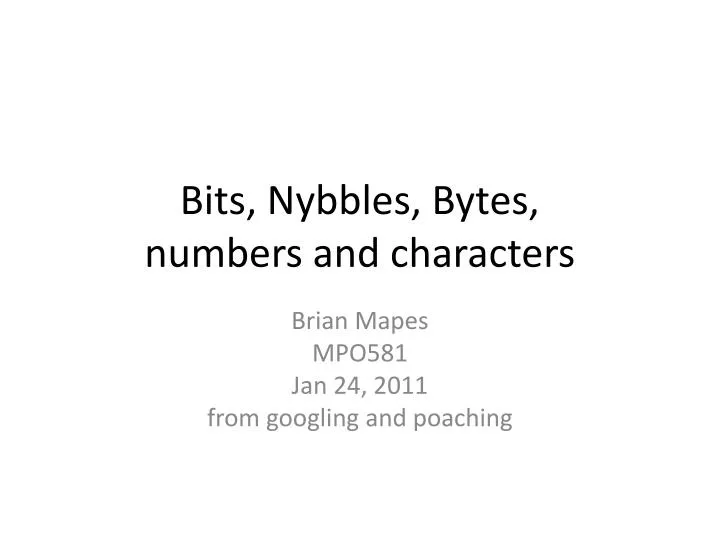 bits nybbles bytes numbers and characters
