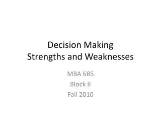 Decision Making Strengths and Weaknesses