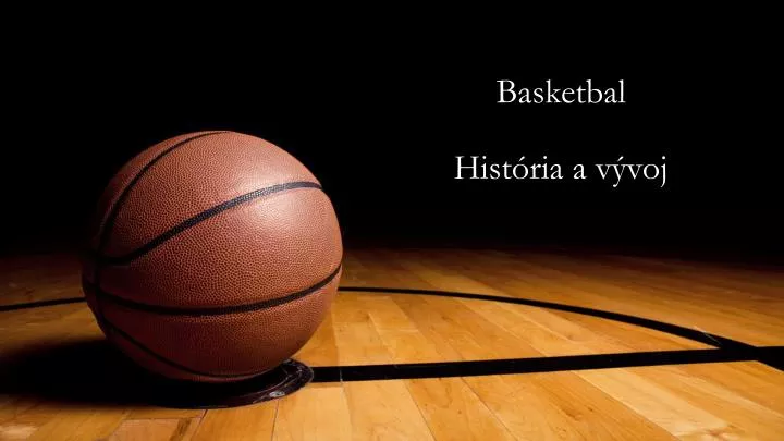 basketbal hist ria a v voj