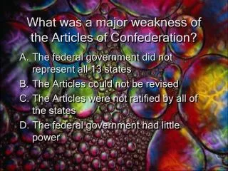 What was a major weakness of the Articles of Confederation?