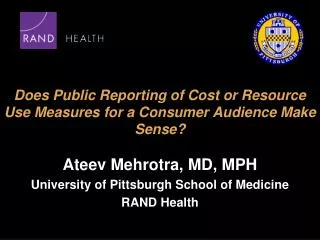 Does Public Reporting of Cost or Resource Use Measures for a Consumer Audience Make Sense?
