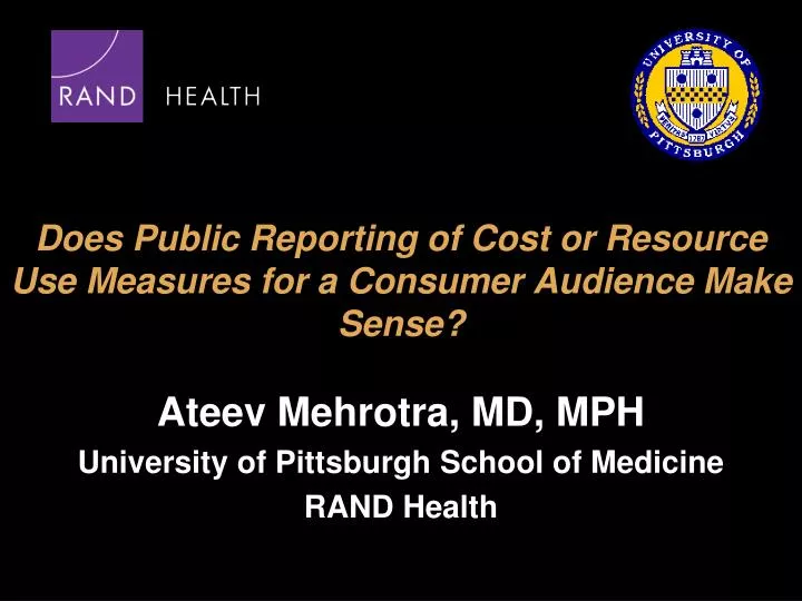 does public reporting of cost or resource use measures for a consumer audience make sense