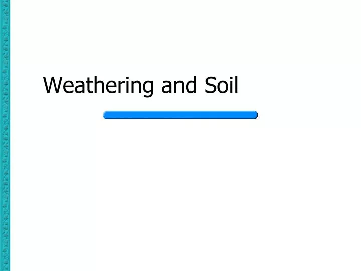 weathering and soil